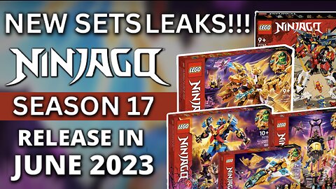 NEW Lego Sets leaks!!! Ninjago Season 17 (Releasing in June 2023)