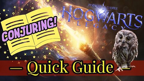 Hogwarts Conjuring Spell Quick Guide