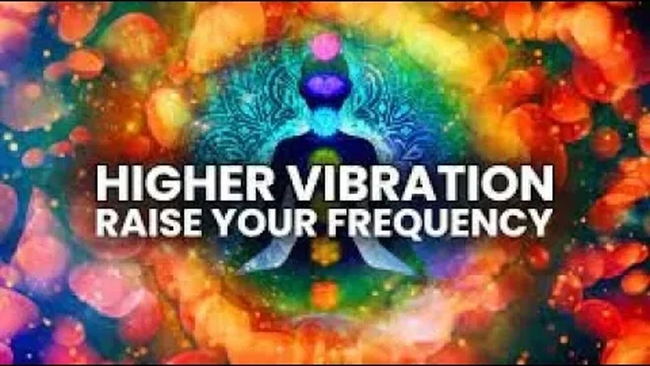 How to raise your vibration. Some tips.