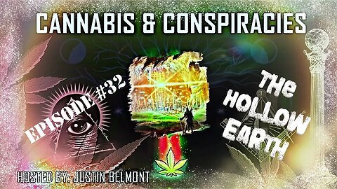 Hollow Earth | Paul Byrd Talks Admiral Byrd | Battle of Antarctica | Cannabis & Conspiracies Ep.32