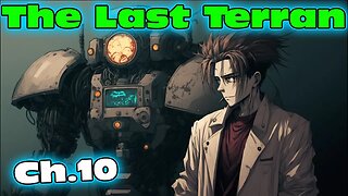 The Last Terran - Part 10 of ongoing | HFY |