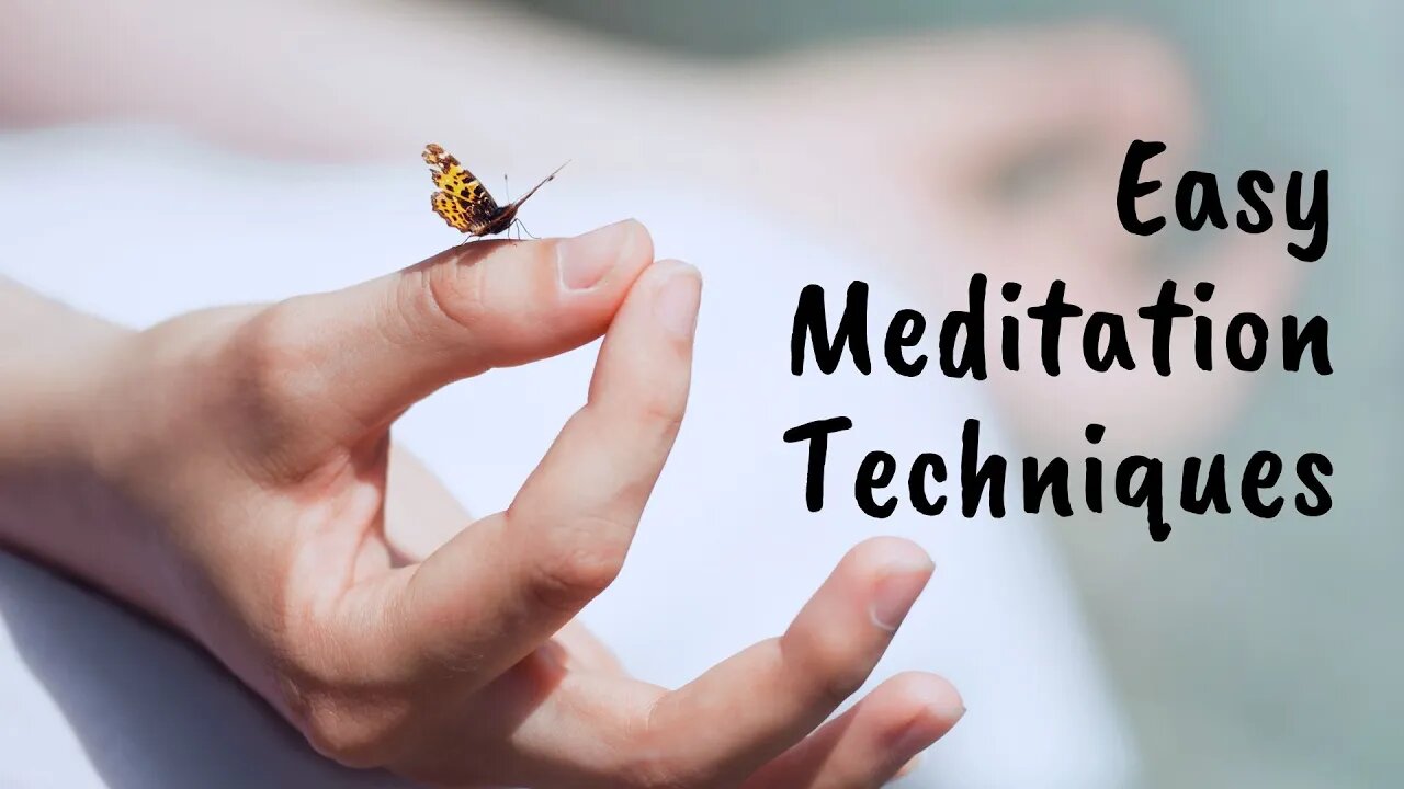 Easy Meditation Techniques