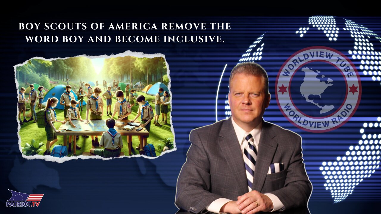 Boy Scouts of America Remove the Word Boy and Become Inclusive. What's The Real Agenda Here?