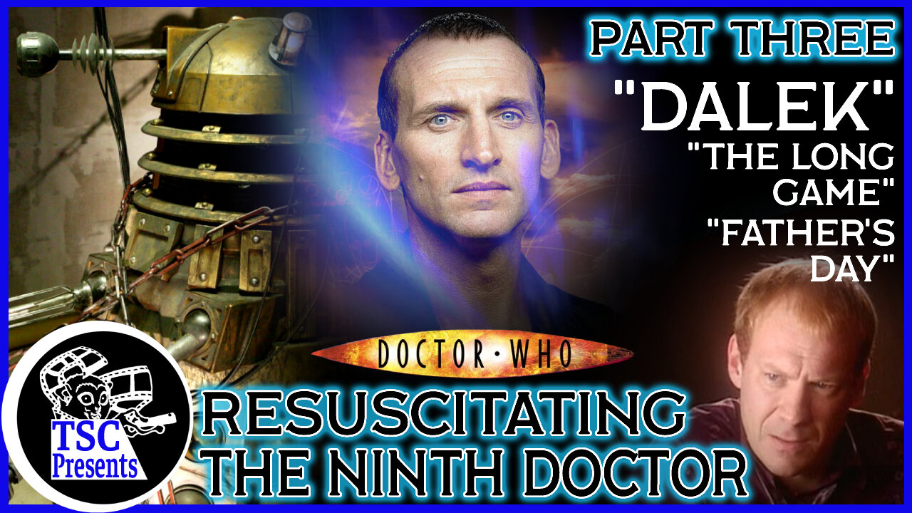 TSC Presents: The Ninth Doctor, Part 3