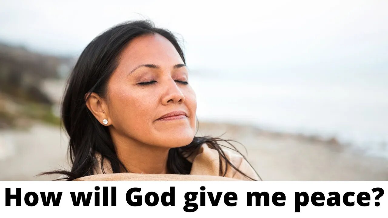 How will God give me peace?