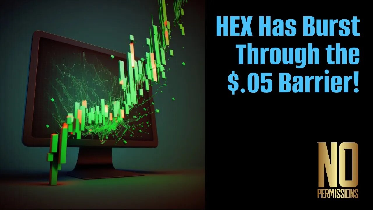 HEX Has Burst Through The $.05 Barrier!