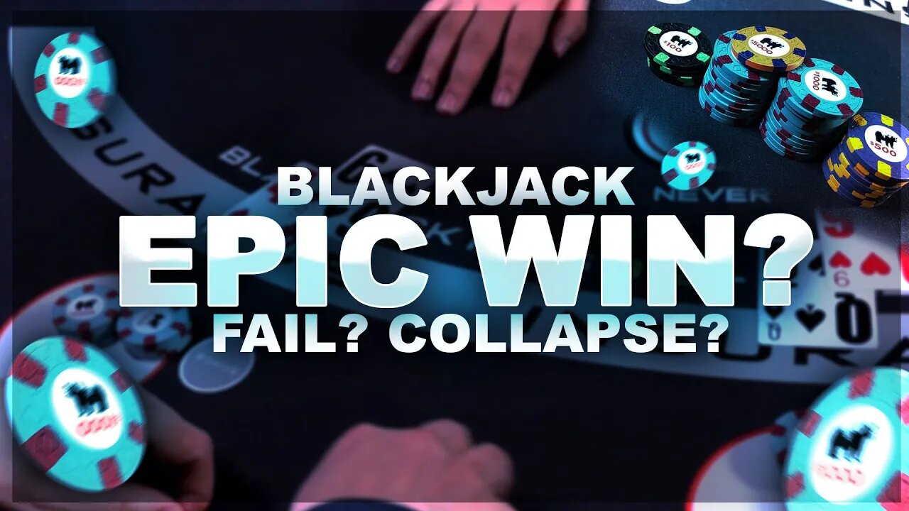 EPIC BLACKJACK WIN or FAIL? - #142