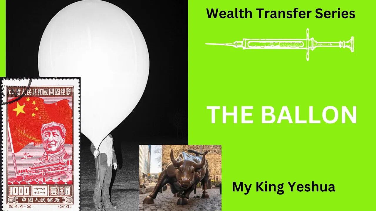 Wealth Transfer - Dream China USA I Predictive programming China's BALLON = ECONOMIC BUBBLE