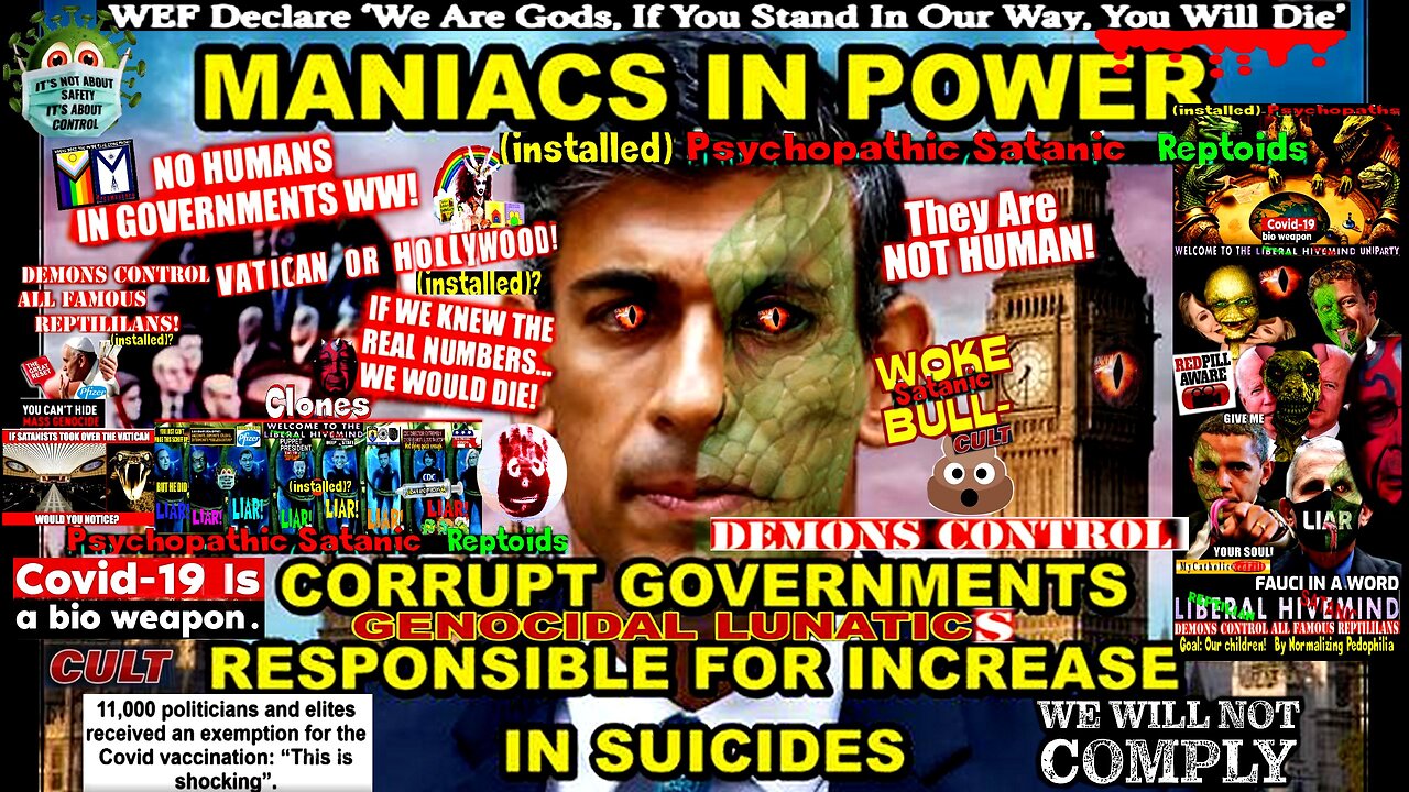 OUR GOVERNMENTS ARE RUN BY MANIACS AS SUICIDES INCREASE DRAMATICALLY (They're NOT human)