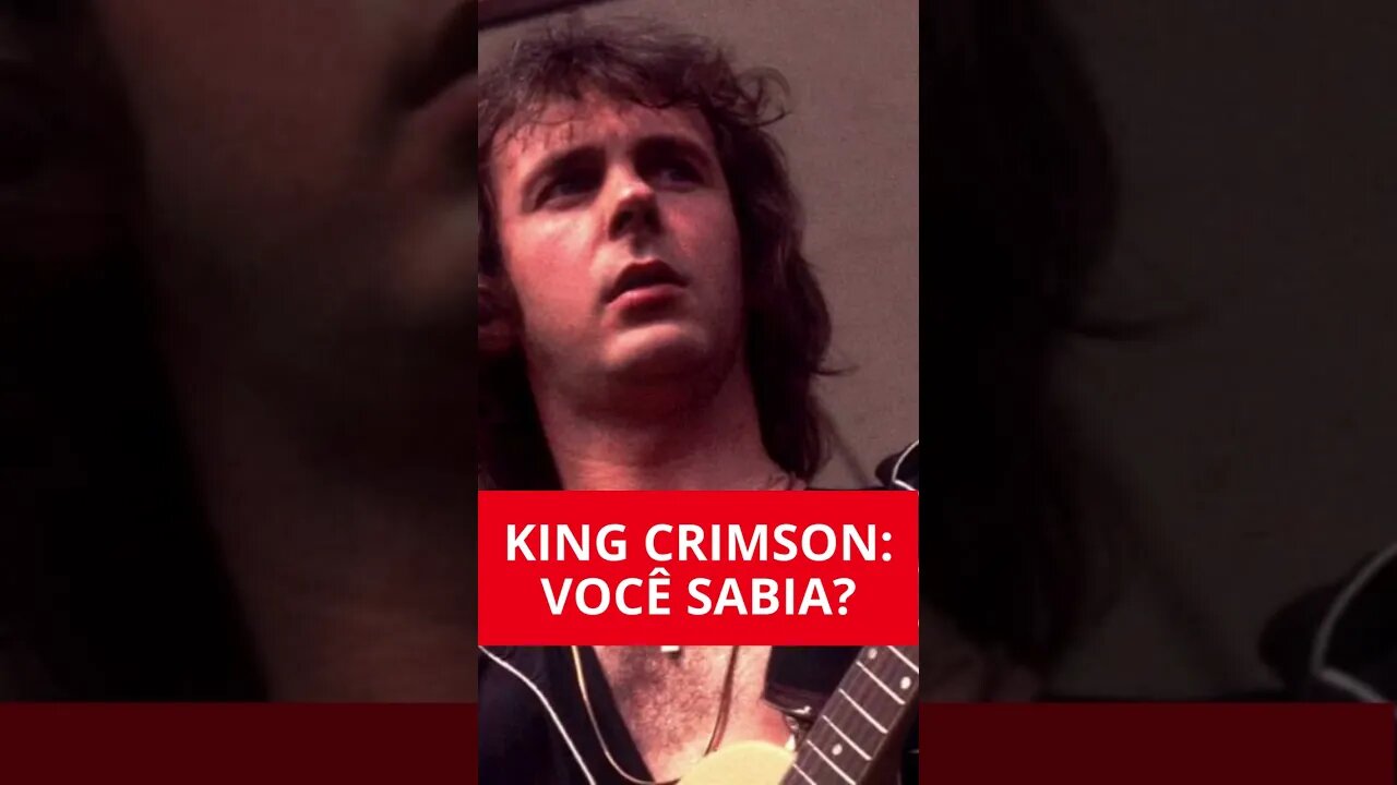 KING CRIMSON: VOCÊ SABIA?