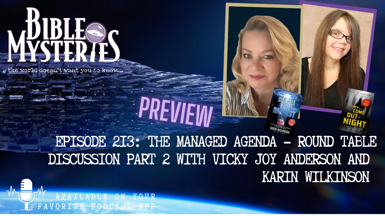 The Managed Agenda Part 2 – UFOs, AI, & Demonic Activity with Vicki Joy Anderson & Karin Wilkinson