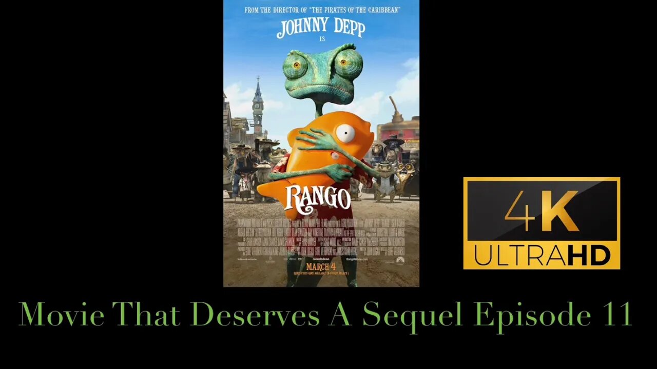 Movie That Deserves A Sequel Episode 11 - Rango (2011)