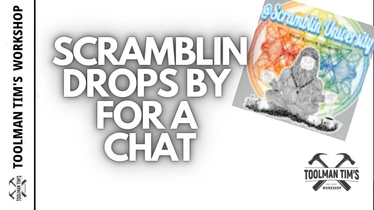 244. SCRAMBLIN DROPS BY TO SHARE WHAT IS NEW