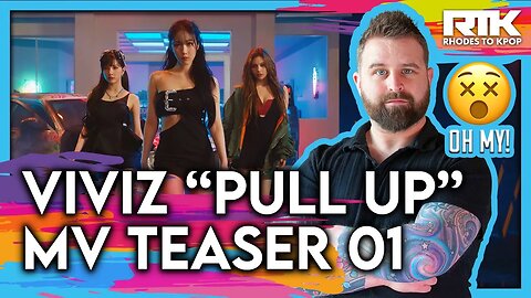 VIVIZ (비비지) - 'Pull Up' MV Teaser 01 (Reaction)