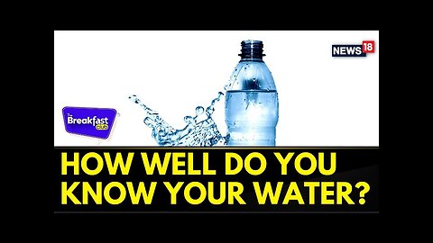 'Know Your Water': Let's Hear What The Newsroom Has To Say | The Breakfast Club | Latest News News18