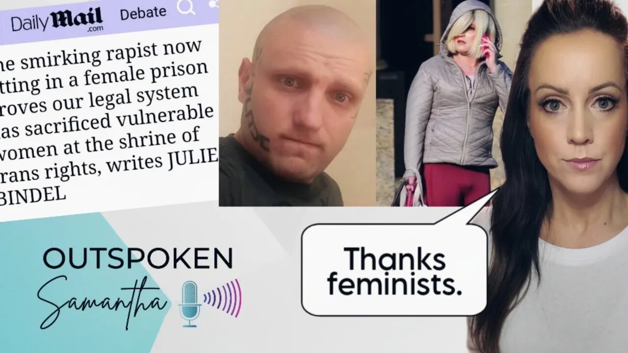 Male R*pist Goes to Women's Prison || Outspoken Samantha || 1.27.23