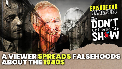 A Viewer Spreads Falsehoods About the 1940s