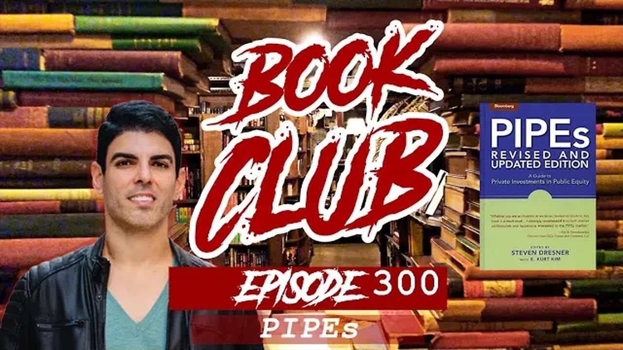 Friendly Bear Book Club - PIPEs: A Guide to Private Investments in Public Equity