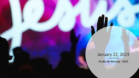 Worship - Sun 1/22/23