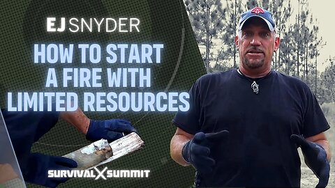 How to Start a Fire with Limited Resources | The Survival Summit