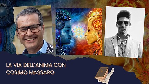 LA VIA DELL'ANIMA CON COSIMO MASSARO