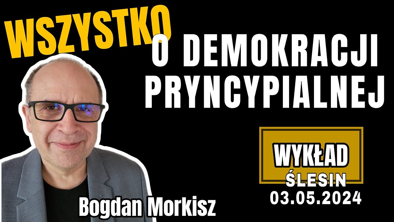 Wszystko o Demokracji Pryncypialnej - Wykład Ślesin 3 maja 2024