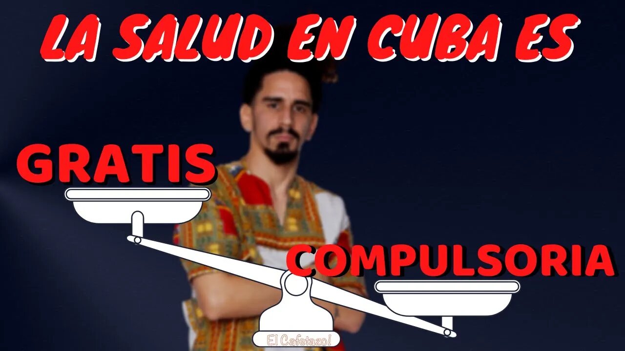 La Salud en Cuba es Gratis o Compulsoria?.