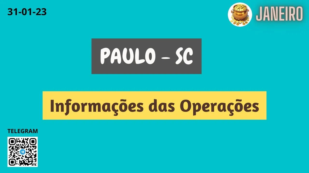 PAULO-SC Informações das Operações