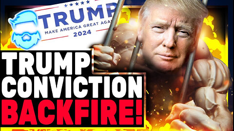 Trump Conviction BACKFIRES Massively! HUGE Jump In The Polls