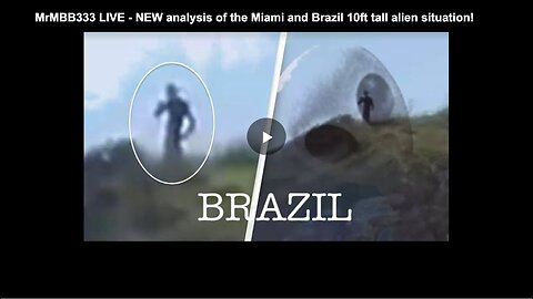 LIVE - NEW analysis of the Miami and Brazil 10ft tall alien situation!