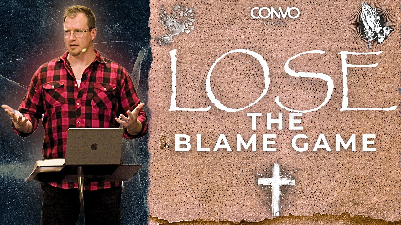 Lose The Blame Game // Pastor Craig Dyson // James 1