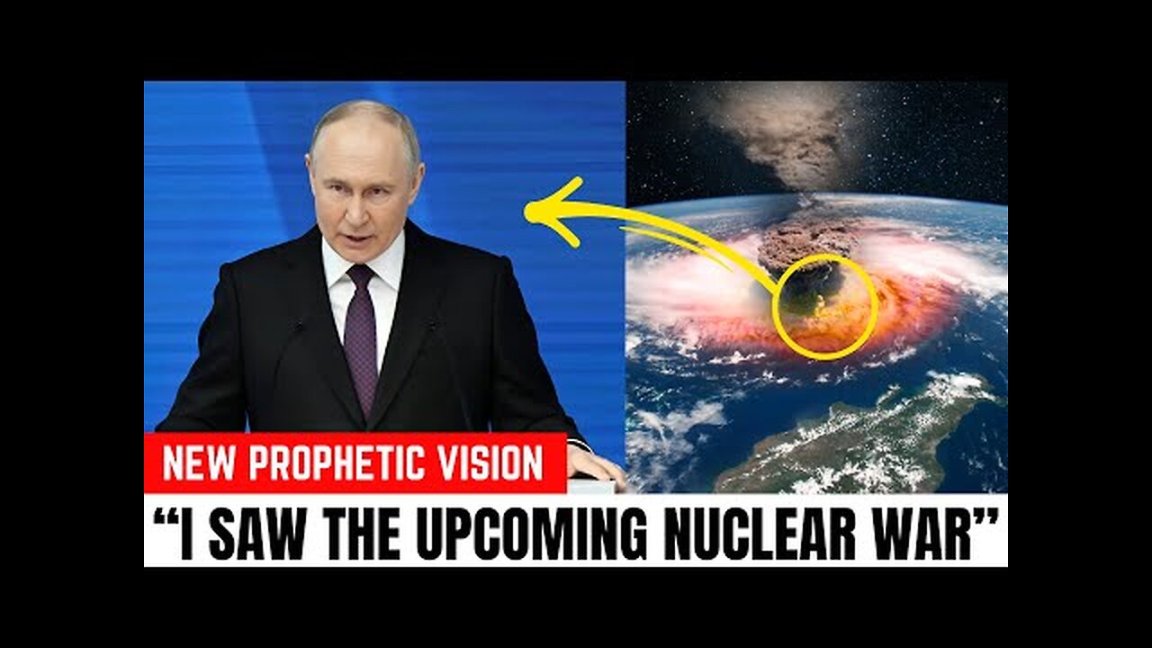 I Saw A CATASTROPHIC Nuclear War Sweeping Across The Globe - Prophetic Vision