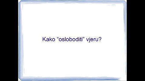 Kako osloboditi vjeru?