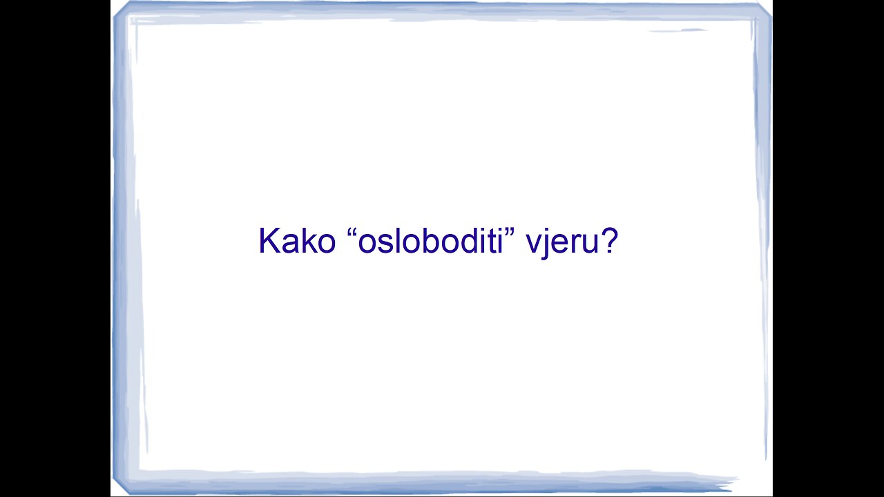 Kako osloboditi vjeru?