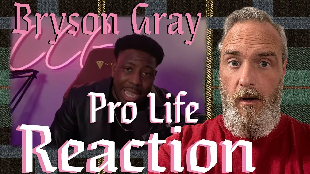 Bryson Gray This Video Will Make You Pro Life Reaction