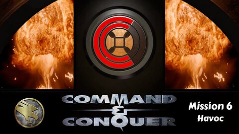 Command & Conquer Remastered GDI - Mission 6 - Havoc