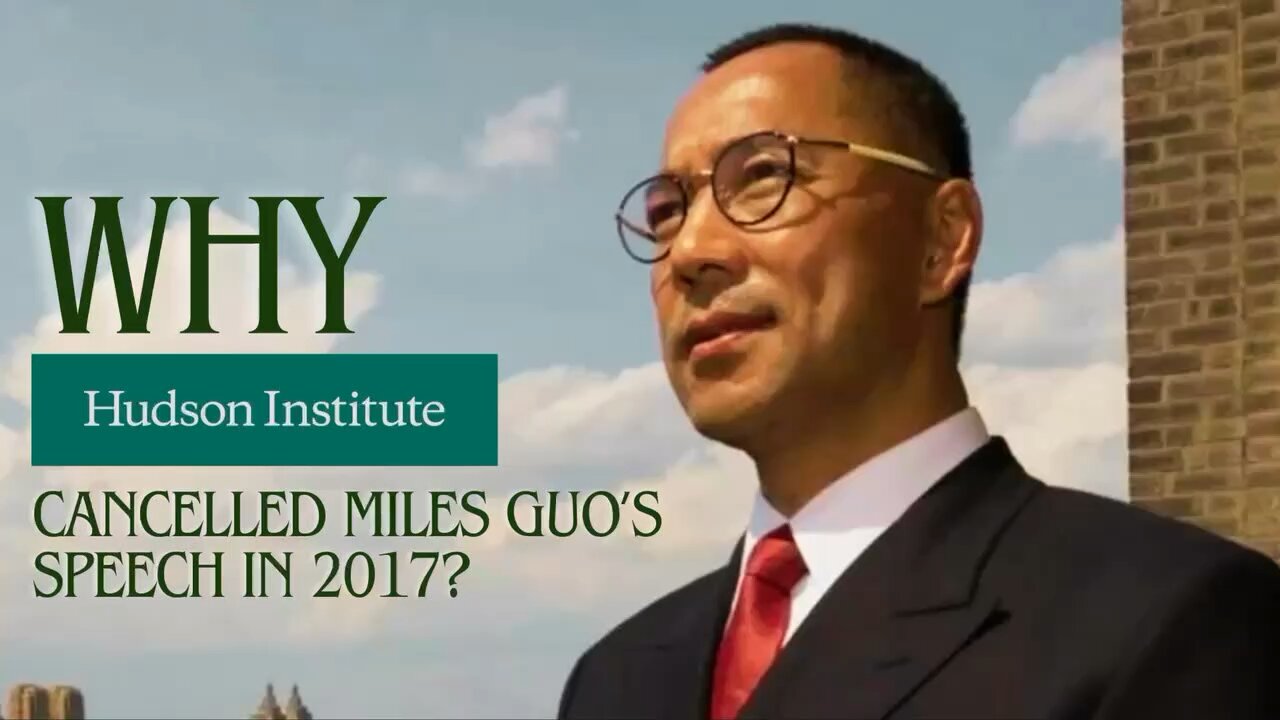 Why did Hudson Institute cancelled Miles Guo’s scheduled speech in 2017?