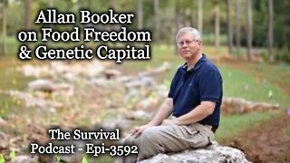 Allan Booker on Food Freedom & Genetic Capital - Epi-3592