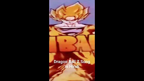 Dragon ball z song in hindi