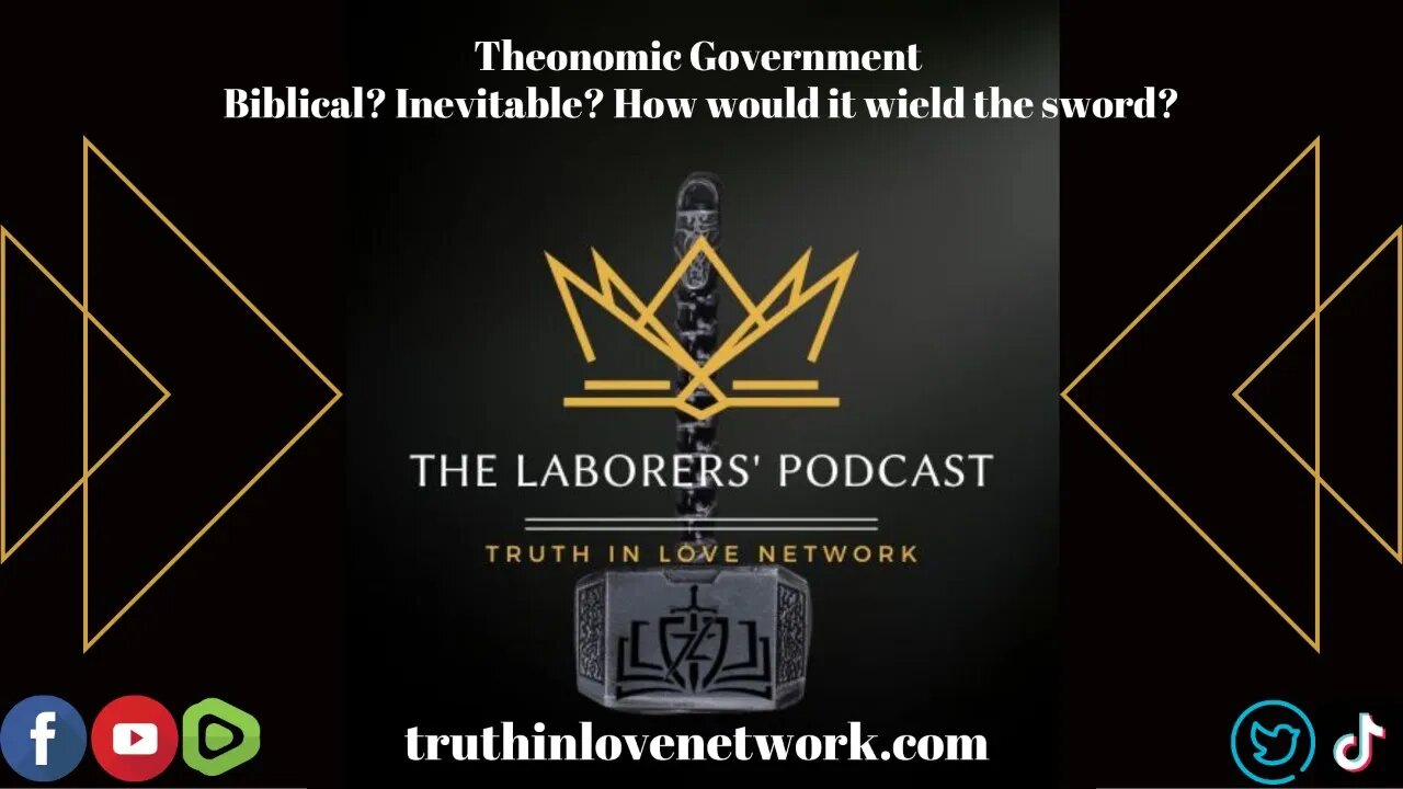 The Laborers' Podcast- Theonomic Government