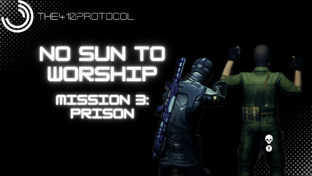 No Sun to Worship (Mission 3: Prison)