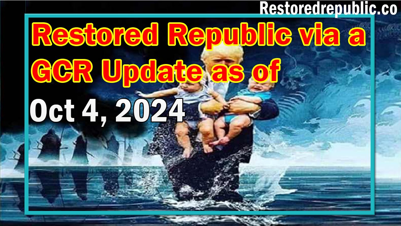 Restored Republic via a GCR Update as of Oct 4, 2024 - Judy Byington