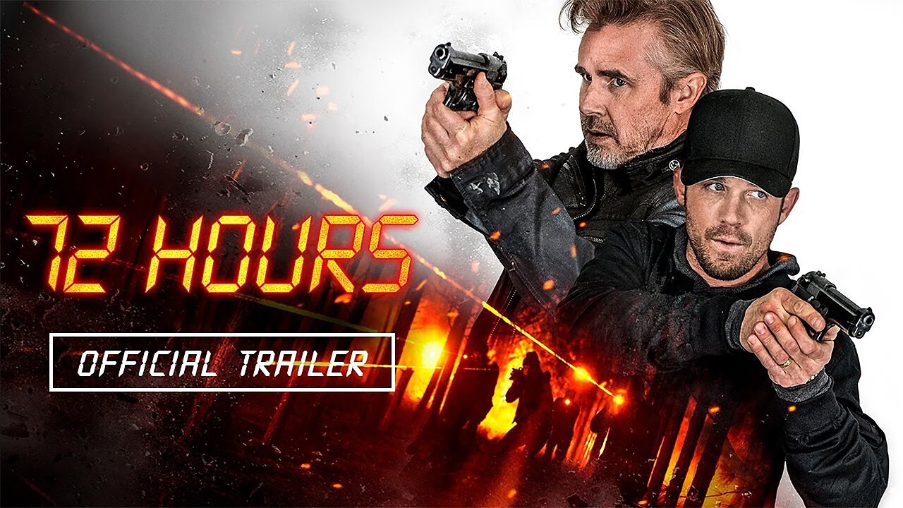 72 Hours - Official Trailer