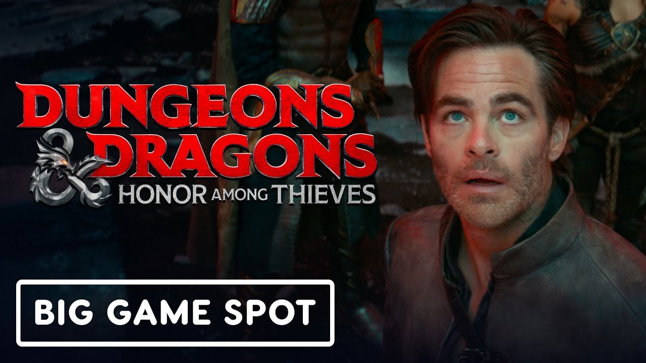 Dungeons & Dragons: Honor Among Thieves - Official Big Game Spot
