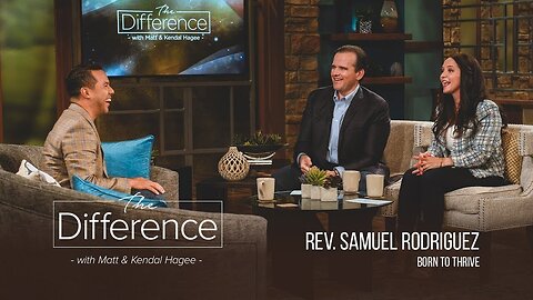The Difference with Matt and Kendal Hagee - "Born to Thrive"