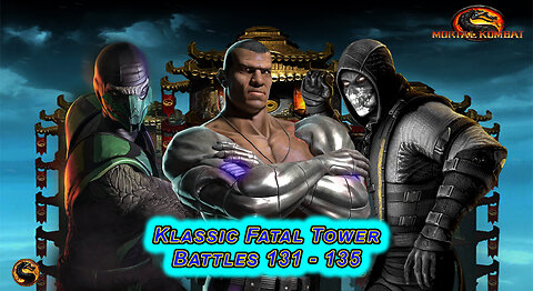 MK MOBILE. Klassic Fatal Tower Battles 131 - 135