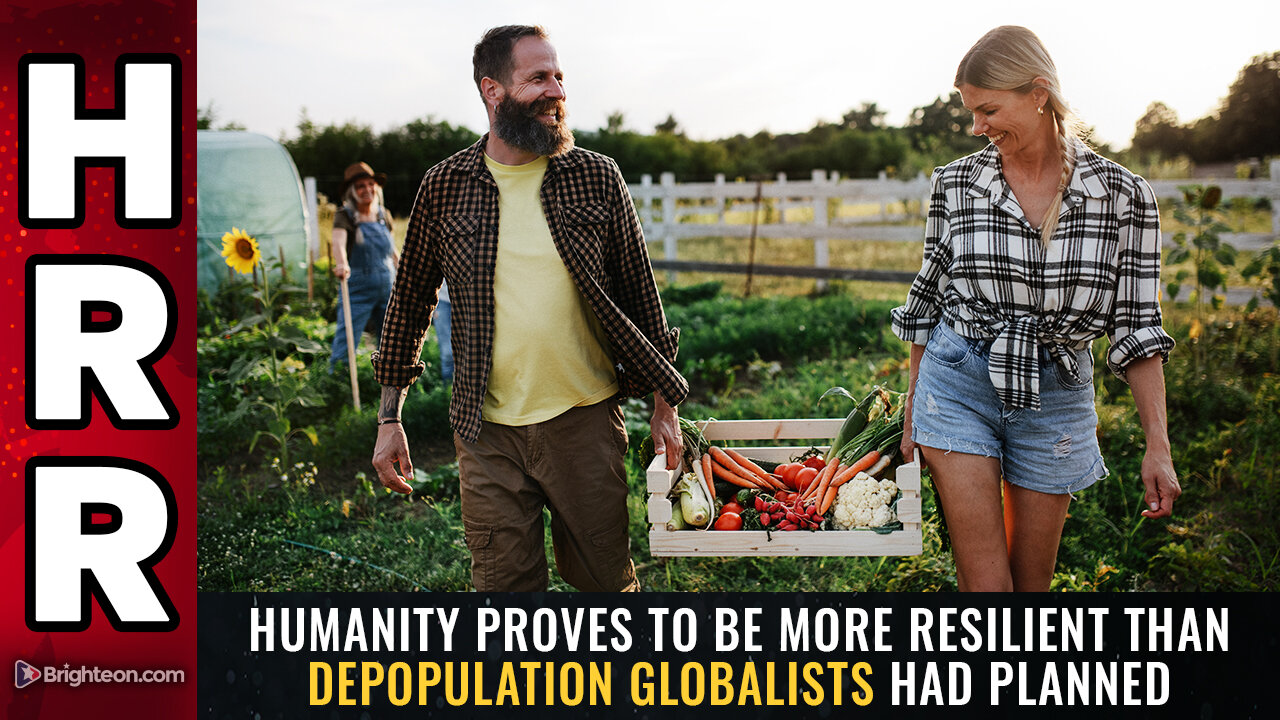 Humanity proves to be MORE RESILIENT than depopulation globalists had planned