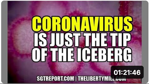 CORONAVIRUS IS JUST THE TIP OF THE ICEBERG IN THE WAR AGAINST US