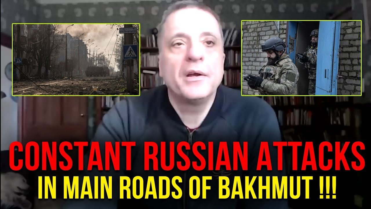 Alexander Mercouris: Situation In Ukraine Extremely Bad !!! Constant Russian Attacks In Bakhmut