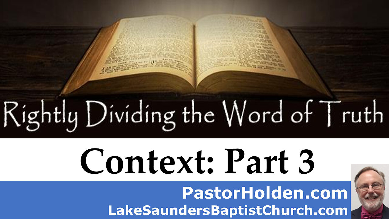 Rightly Dividing the Word of Truth -- Context Part 3